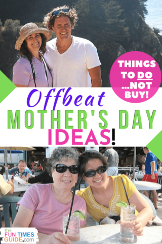 Crazy offbeat things to do with your mom on Mother's Day!